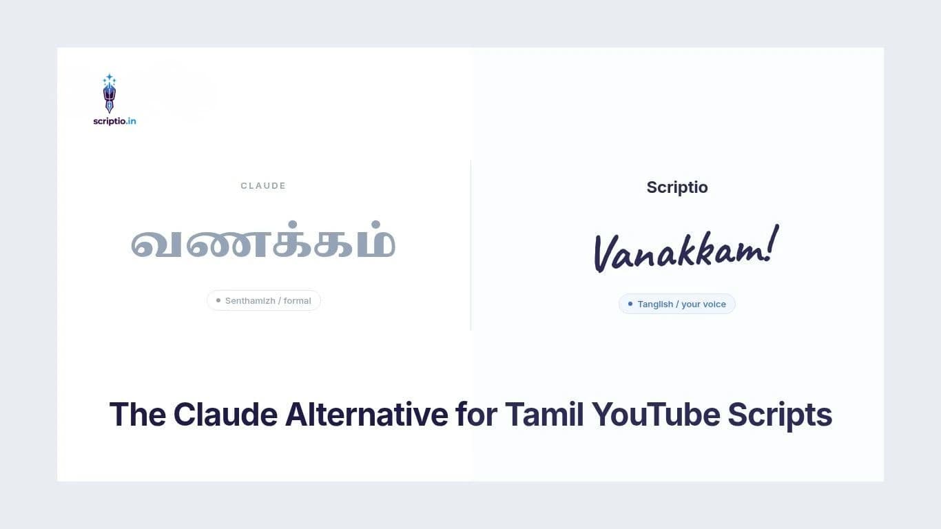 Scriptio vs Claude: The Claude Alternative for Tamil YouTube Scripts